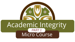 Academic Integrity Micro Course Part 1