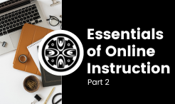 Essentials of online instruction part 2